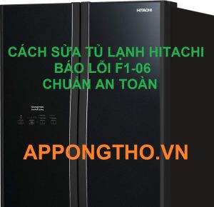 Hà Nội thợ ở đâu sửa tủ lạnh Hitachi lỗi F1-06 tốt nhất?