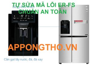 Cách khắc phục lỗi ER-FS tủ lạnh LG đơn giản và hiệu quả