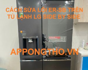 Tại sao chọn App Ong Thợ để sửa tủ lạnh LG lỗi ER-SB?