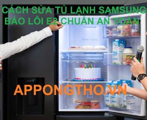 Địa chỉ sửa tủ lạnh Samsung lỗi E2 tại nhà Hà Nội