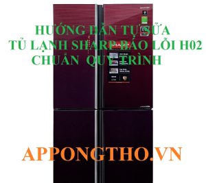 Nguyên Nhân Gây Ra Mã Lỗi H-02 trên tủ lạnh Sharp