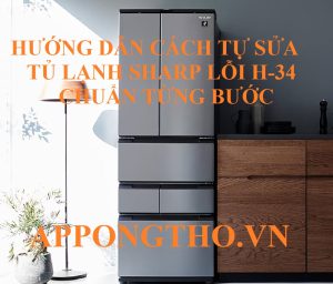 Dụng Cụ Chuẩn Bị Trước Khi Sửa Lỗi H-34 ở tủ lạnh Sharp